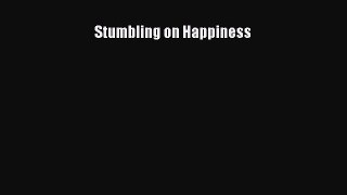 Stumbling on Happiness Read Online PDF