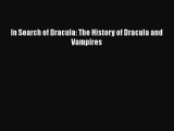 In Search of Dracula: The History of Dracula and Vampires Free Download Book