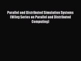 [PDF Download] Parallel and Distributed Simulation Systems (Wiley Series on Parallel and Distributed
