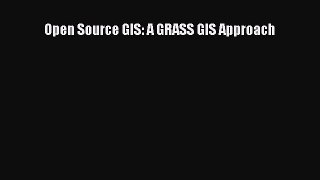 [PDF Download] Open Source GIS: A GRASS GIS Approach [Download] Full Ebook