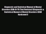 [PDF Download] Diagnostic and Statistical Manual of Mental Disorders DSM-IV-TR (Text Revision)