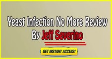 Yeast Infection No More Reviews By Jeff Severano And book by Linda Allen