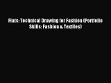 (PDF Download) Flats: Technical Drawing for Fashion (Portfolio Skills: Fashion & Textiles)