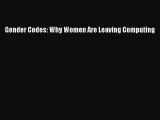[PDF Download] Gender Codes: Why Women Are Leaving Computing [Read] Online