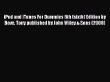 [PDF Download] iPod and iTunes For Dummies 6th (sixth) Edition by Bove Tony published by John