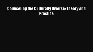 Counseling the Culturally Diverse: Theory and Practice  PDF Download