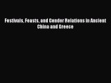 [PDF Download] Festivals Feasts and Gender Relations in Ancient China and Greece [PDF] Online