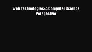 Web Technologies: A Computer Science Perspective  Free Books