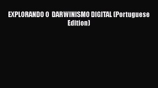 [PDF Download] EXPLORANDO O  DARWINISMO DIGITAL (Portuguese Edition) [PDF] Full Ebook