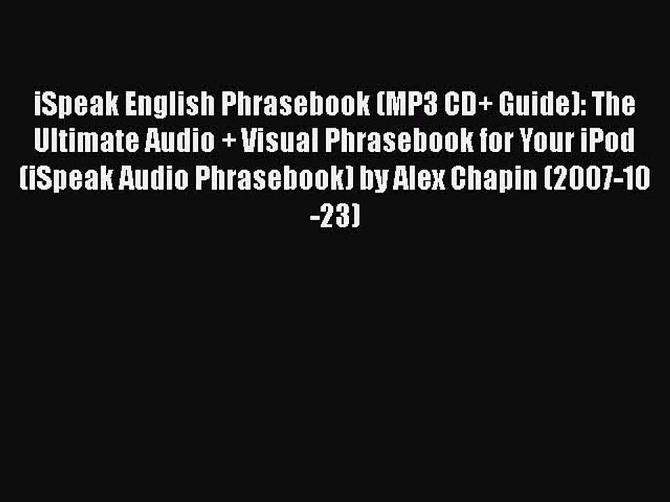 [PDF Download] iSpeak English Phrasebook (MP3 CD+ Guide): The Ultimate Audio + Visual Phrasebook