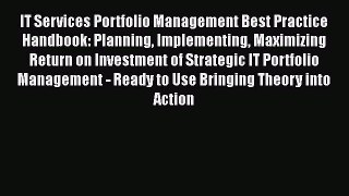 [PDF Download] IT Services Portfolio Management Best Practice Handbook: Planning Implementing