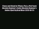 [PDF Download] iTunes and iCloud for iPhone iPad & iPod Touch Absolute Beginner's Guide (Absolute