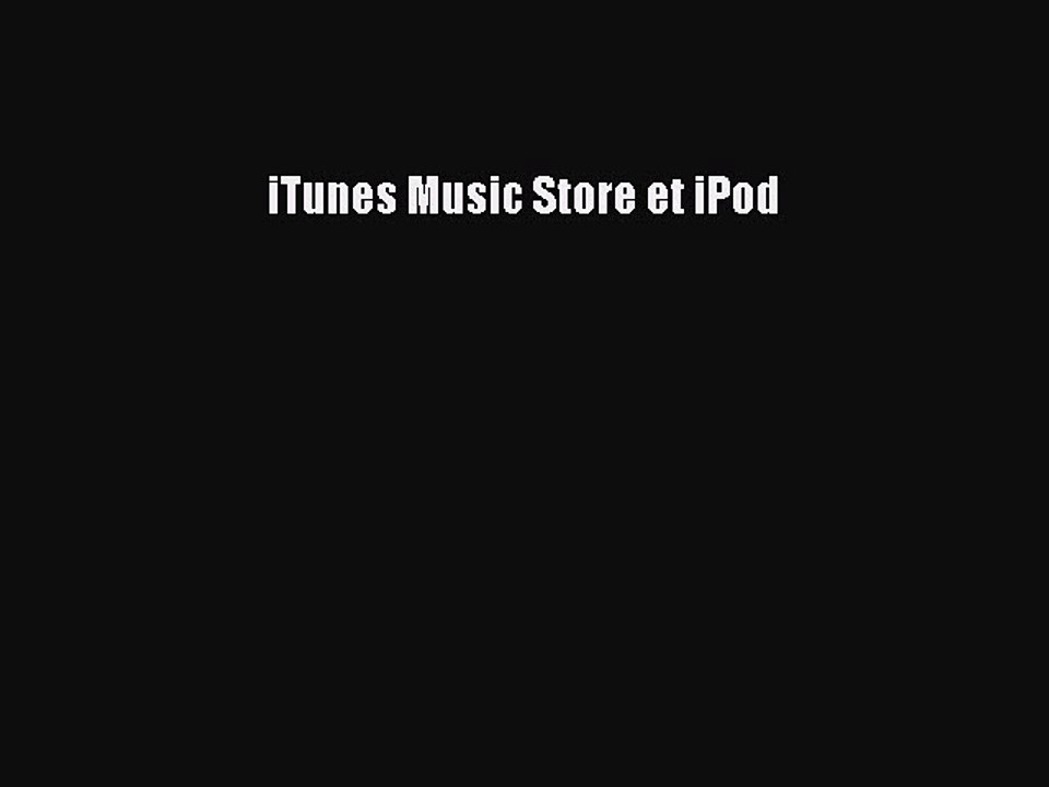 [PDF Download] iTunes Music Store et iPod [Download] Online