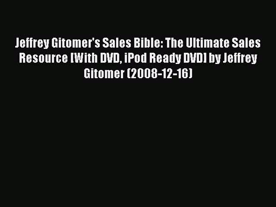 [PDF Download] Jeffrey Gitomer's Sales Bible: The Ultimate Sales Resource [With DVD iPod Ready