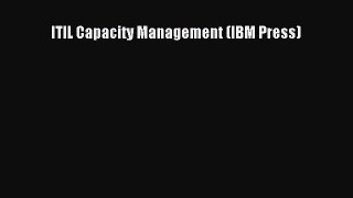 [PDF Download] ITIL Capacity Management (IBM Press) [PDF] Full Ebook