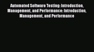 [PDF Download] Automated Software Testing: Introduction Management and Performance: Introduction