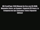 MS FrontPage 2000 Manual de Uso con CD-ROM: Manuales Users en Espanol / Spanish (PC Users La