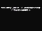 (PDF Download) OBEY: Supply & Demand - The Art of Shepard Fairey - 20th Anniversary Edition