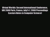 Virtual Worlds: Second International Conference VW 2000 Paris France July 5-7 2000 Proceedings