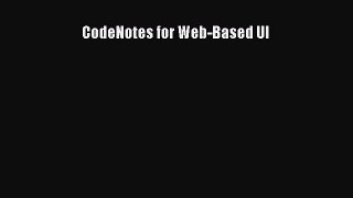 CodeNotes for Web-Based UI  Free Books