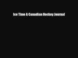 [PDF Download] Ice Time A Canadian Hockey Journal [Read] Full Ebook