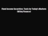 (PDF Download) Fixed Income Securities: Tools for Today's Markets (Wiley Finance) PDF