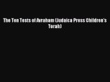 (PDF Download) The Ten Tests of Avraham (Judaica Press Children's Torah) PDF