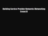 Building Service Provider Networks (Networking Council)  Free Books