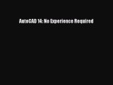 AutoCAD 14: No Experience Required  Free Books