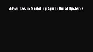 [PDF Download] Advances in Modeling Agricultural Systems [PDF] Online