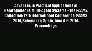 [PDF Download] Advances in Practical Applications of Heterogeneous Multi-Agent Systems - The