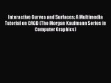 Interactive Curves and Surfaces: A Multimedia Tutorial on CAGD (The Morgan Kaufmann Series