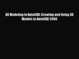 3D Modeling in AutoCAD: Creating and Using 3D Models in AutoCAD 2000  Read Online Book