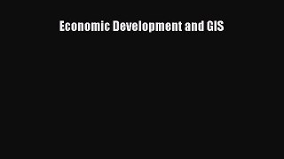 Economic Development and GIS  Free Books