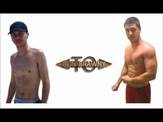 Bony To Brawny