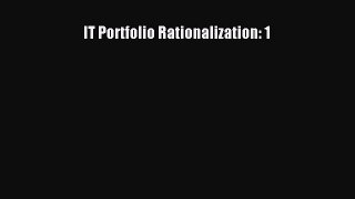 [PDF Download] IT Portfolio Rationalization: 1 [PDF] Full Ebook