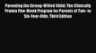 Parenting the Strong-Willed Child: The Clinically Proven Five-Week Program for Parents of Two-
