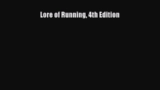 Lore of Running 4th Edition  Free Books
