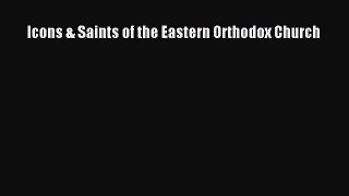 Icons & Saints of the Eastern Orthodox Church  Free Books