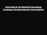 [PDF Download] Controlling für die öffentliche Verwaltung: Grundlagen Verfahrensweisen Einsatzgebiete