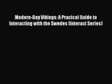 Modern-Day Vikings: A Pracical Guide to Interacting with the Swedes (Interact Series) Free