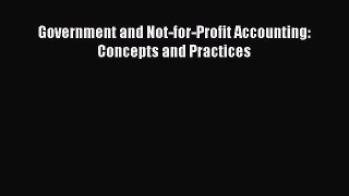 (PDF Download) Government and Not-for-Profit Accounting: Concepts and Practices Read Online