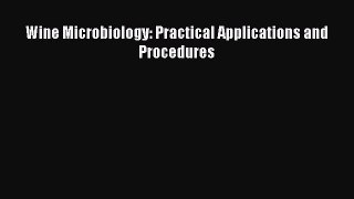 Wine Microbiology: Practical Applications and Procedures Free Download Book