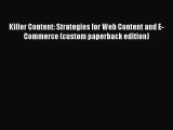 [PDF Download] Killer Content: Strategies for Web Content and E-Commerce (custom paperback