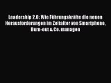 [PDF Herunterladen] Leadership 2.0: Wie Führungskräfte die neuen Herausforderungen im Zeitalter