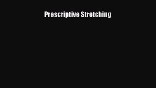 Prescriptive Stretching  Read Online Book