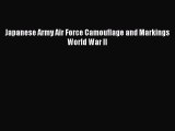 [PDF Download] Japanese Army Air Force Camouflage and Markings World War II [PDF] Online