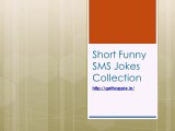 Jokes - Short Funny SMS Jokes Collection