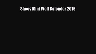 Shoes Mini Wall Calendar 2016  Free PDF