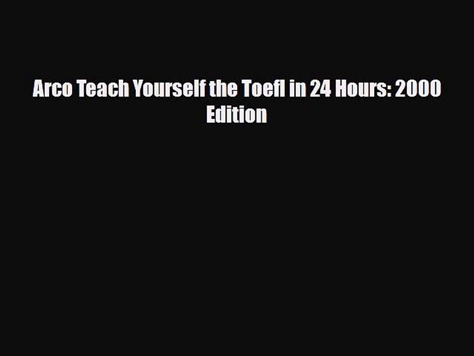 [PDF Download] Arco Teach Yourself the Toefl in 24 Hours: 2000 Edition [Read] Online